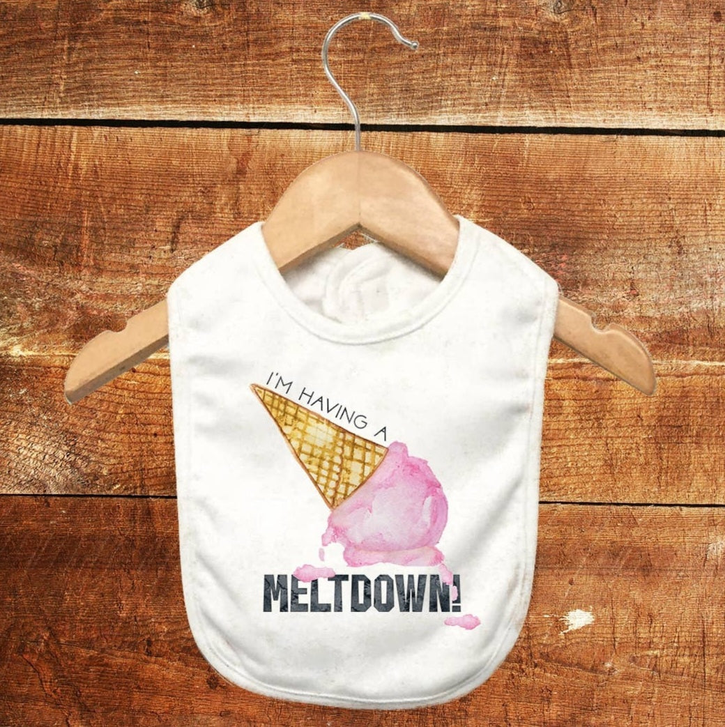 "I'm having a meltdown" Bib