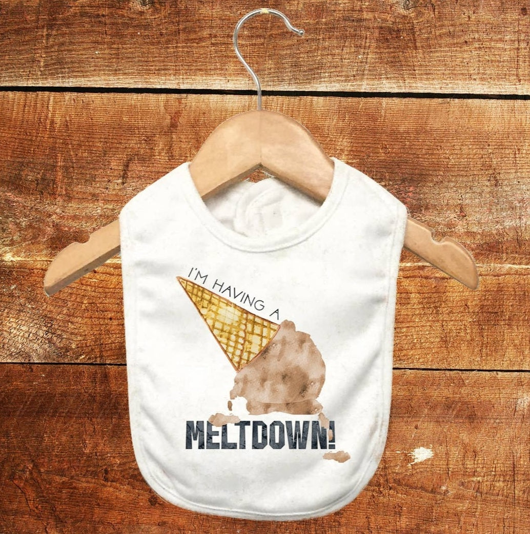 "I'm having a meltdown" Bib